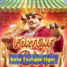 beta fortune tiger